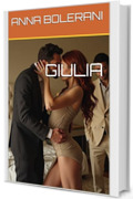 GIULIA (amori cuckold Vol. 4)