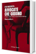 Avvocate che godono &ndash; Raccolta 1: Erotica lesbo piede anale BDSM intensa