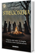 Stregoneria: Il fascino del male: le streghe tra storia, mito e persecuzione