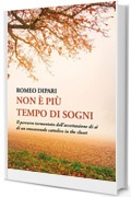 Non &egrave; pi&ugrave; tempo