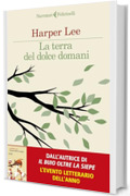 La terra del dolce domani