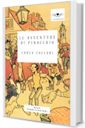 Le avventure di Pinocchio: Edizione definitiva integrale e illustrata
