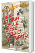 UNA STORIA DALLE DUNE DELLO JUTLAND
