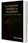 La vedova cremisi di Valemont: Un racconto gotico di amore e sangue