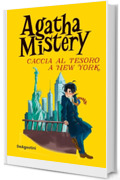 Agatha Mistery. Caccia al tesoro a New York