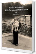 Un'educazione veneziana