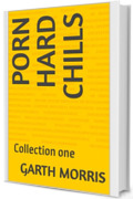 Porn Hard Chills: Collection one