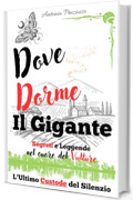 Dove Dorme il Gigante: Misteri e Leggende nel Cuore del Vulture