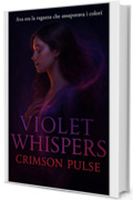 Violet Whispers: Crimson Pulse