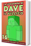 La Leggenda Di Dave Il Villico 16: Un'avventura Minecraft non ufficiale