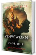 Vowsworn: Fase Due (Libro Due della Serie Vowsworn)