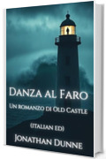 Danza Al Faro (Italian Ed): Un romanzo di Old Castle (Le Cronache di Old Castle)