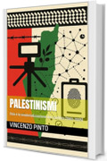Palestinismi: Oslo e la smaterializzazione del conflitto (1993-2005)