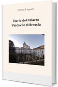 Storia del Palazzo Vescovile di Brescia