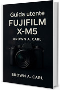 Guida utente Fujifilm X-M5