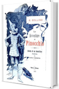 Le avventure di Pinocchio: edizione integrale con illustrazioni d'epoca