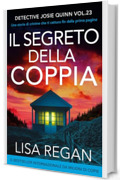 Il segreto della coppia: Una storia di crimine che ti cattura fin dalla prima pagina (Detective Josie Quinn Vol. 23)