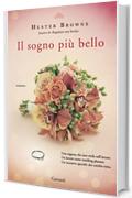 Il sogno pi&ugrave; bello