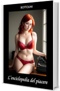 L&rsquo;enciclopedia del piacere: Raccolta di racconti hard