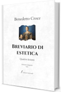 Breviario di estetica: Quattro lezioni | Edizione integrale (1946)