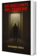 Sei racconti del terrore