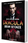 Dracula (Traduzione Italiana) &ndash; Il classico di Bram Stoker in versione moderna: Fedele all&rsquo;originale, ma finalmente leggibile e avvincente come un romanzo d&rsquo;oggi.