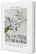 Pa' cu' l'ojo e Riso sa l'ossi: Raccolta di racconti ambientati a Jesi e nella Marca Anconitana