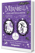 Mirabella. Guai sotto la neve