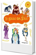 Io leggo da solo. I miti Greci