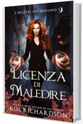 Licenza di Maledire (I Misteri dei Merlino Vol. 1)