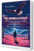 THE MANGA EFFECT: Come i fumetti giapponesi, gli anime & i videogiochi hanno ridisegnato la Cultura Pop Americana