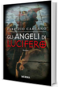 Gli Angeli di Lucifero (I romanzi noir di Fabrizio Carcano Vol. 1)
