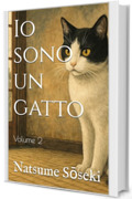 Io sono un gatto: Volume 2