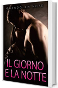 IL GIORNO E LA NOTTE