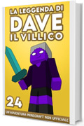 La Leggenda Di Dave Il Villico 24: Un'avventura Minecraft non ufficiale