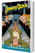Jimmy Olsen - Chi ha ucciso Jimmy Olsen?