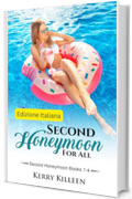 Seconda Luna di Miele &ndash; Tutti Invitati!: Seconda Luna di Miele &ndash; Libri 1-5