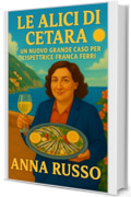 Le Alici Di Cetara: Un nuovo grande caso per l'ispettrice Franca Ferri (Giallo Napoli Vol. 28)