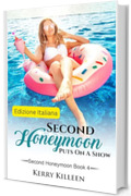 Seconda luna di miele &ndash; che spettacolo!: Seconda luna di miele &ndash; libro 4