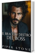 Il braccio destro del boss: un dark romance sulla mafia (L&rsquo;impero della vendetta Vol. 3)