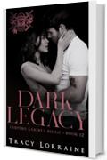 Dark Legacy (L'impero Knight's Ridge Vol. 12)