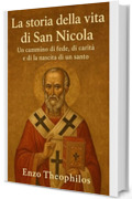 La storia della vita di San Nicola (La parola cattolica)
