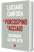 Il porcospino d'acciaio: Occidente ultimo atto