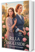 Anna dai capelli rossi 8 - Rilla di Ingleside: Edizione moderna e integrale dell'ottavo e ultimo volume della serie completa di Lucy Maud Montgomery - Ebook in italiano (Novelaris)