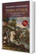 Storia D'Italia Volume Quarto: (Libri XIII-XVI) Fonte Storica Medioevo / Rinascimento Fondamentale in Italiano moderno
