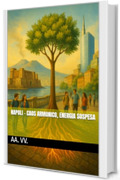 Napoli - Caos Armonico, Energia Sospesa (Le Fiamme di Ieri, le Luci di Domani Vol. 19)