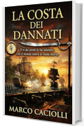 La costa dei dannati: Saga delle Due Bandiere Vol. 2