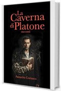 La caverna di Platone: racconti