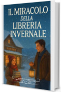 IL MIRACOLO DELLA LIBRERIA INVERNALE