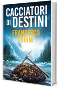 Cacciatori di destini